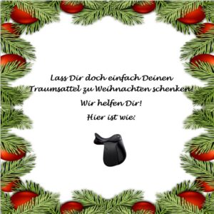LASS DIR DEINEN SATTEL ZU WEIHNACHTEN SCHENKEN!